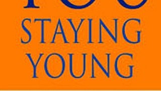 Download You Staying Young Make Your RealAge Younger and Live Up to 35% Longer ebook {PDF} {EPUB}