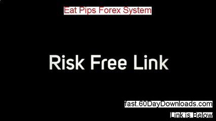 Eat Pips Forex System 2013, Did It Work (and free review)