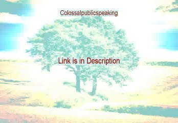 Colossalpublicspeaking Reviewed [Watch this 2015]