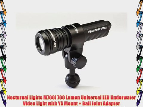 Nocturnal Lights M700i 700 Lumen Universal LED Underwater Video Light with YS Mount Ball