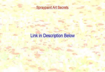 Spraypaint Art Secrets Free PDF (Get It Now)