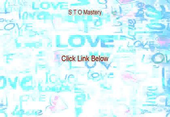 S T O Mastery Reviews - Hear my Review (2015)