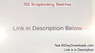 500 Scrapbooking Sketches Free of Risk Download 2014 - Free Of Risk To Download