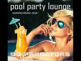 Pool Party Lounge Vol. 3 - DJ PREDATORS