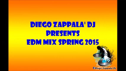 Diego Zappala' Dj EDM MIX Spring 2015 CDJ900NEXUS