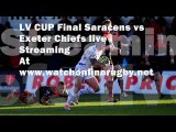 !! Live @ Saracens vs Exeter Chiefs streaming