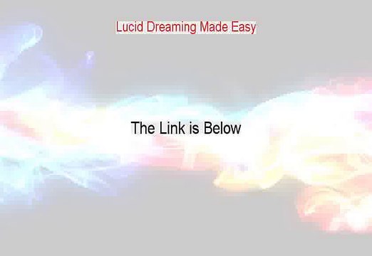 Lucid Dreaming Made Easy Review [Watch this]