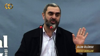 17) Âlim Ölürse - (Hayat Dersleri) - Nureddin YILDIZ - Sosyal Doku Vakfı