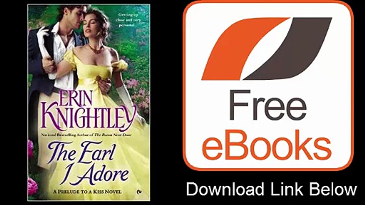 The Earl I Adore A Prelude to a Kiss Novel by Erin Knightley Download PDF