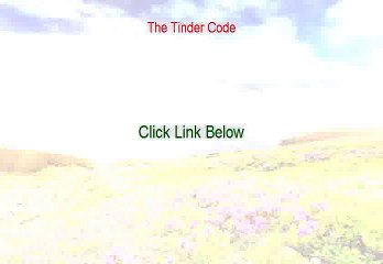 The Tinder Code Free Review - The Tinder Codethe tinder code [2015]