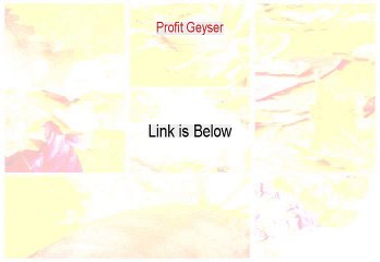 Profit Geyser Reviews [Hear my Review]