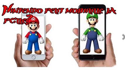 Nintendo tekee pc ja mobiilipelejä (iOS, Android, Windows)
