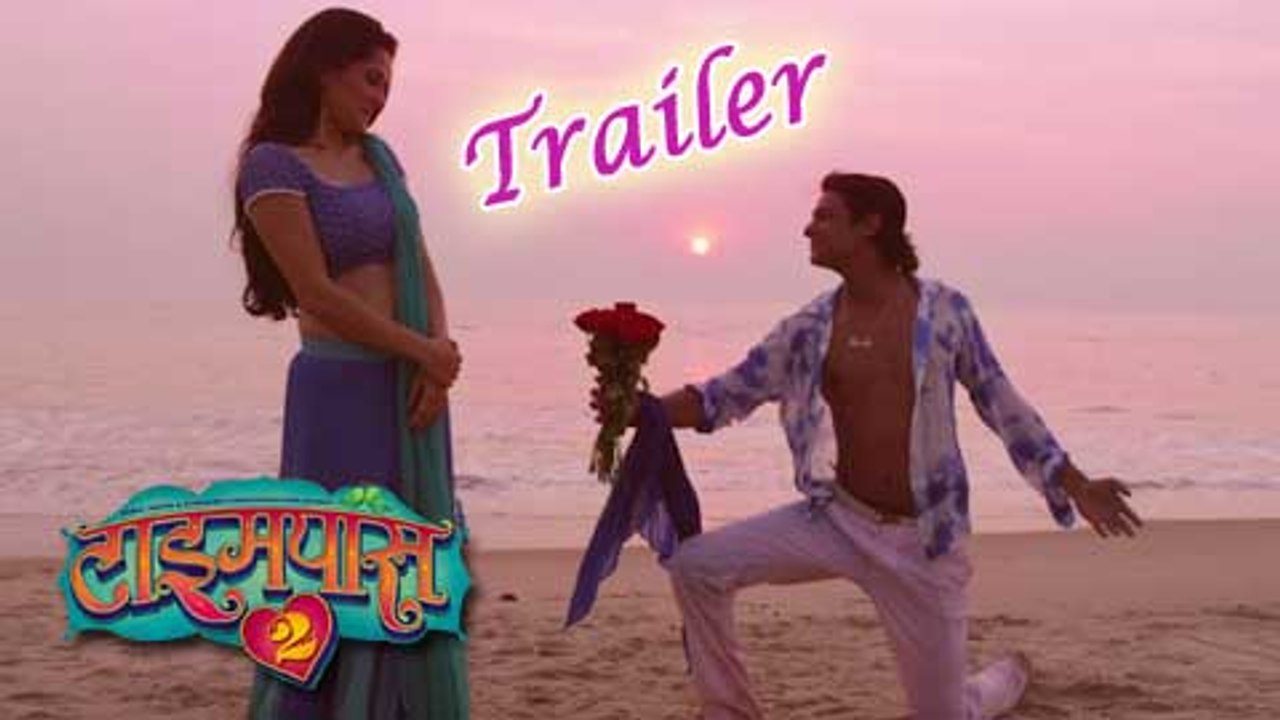 TimePass 2 - OFFICIAL TRAILER - Priya Bapat, Ravi Jadhav, Priyadarshan Jadhav - Marathi Movie