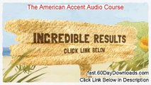 The American Accent Audio Course Review 2014 - My True Story