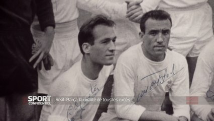 E21 - Sport Confidentiel : Real-Barça, la rivalité de tous les excès