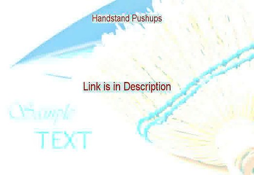 Handstand Pushups Reviewed - Watch my Review