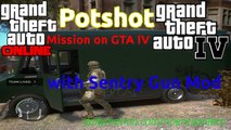 GTA Online Mission on GTA IV: Potshot (by Trevor)-GTA IV Mission Mod Pack & COD Sentry Gun Mod