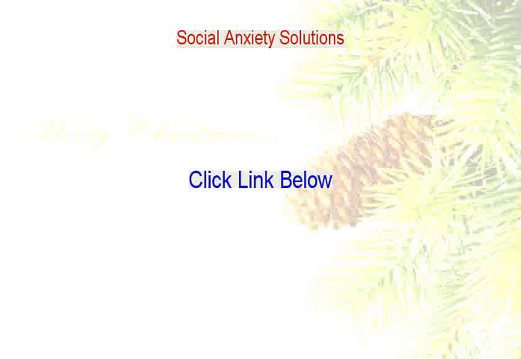 Social Anxiety Solutions Reviewed (Legit Review 2015)