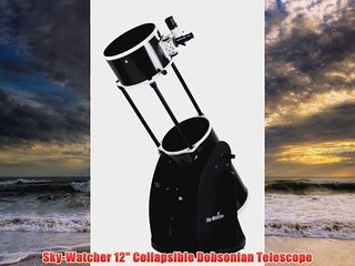 SkyWatcher 12 Collapsible Dobsonian Telescope