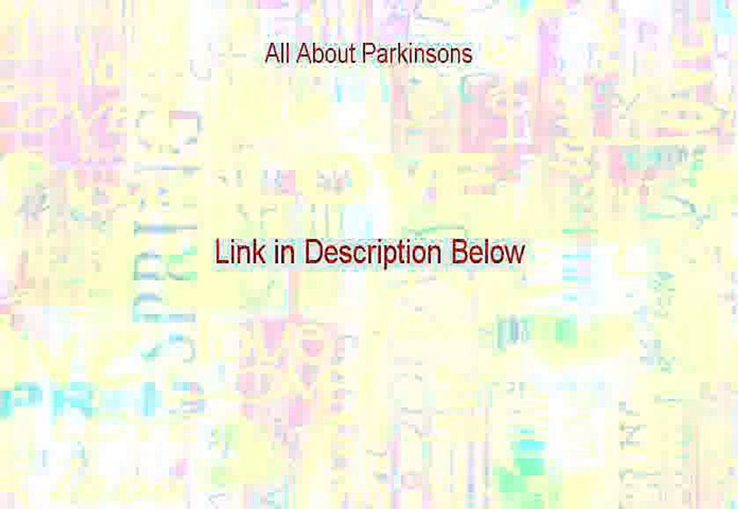 All About Parkinsons Free Review - all about parkinson's [2015]