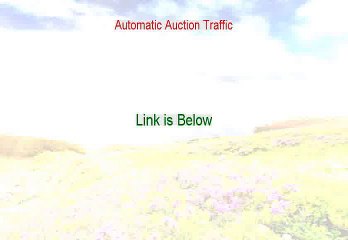 Automatic Auction Traffic Free PDF [Automatic Auction Trafficautomatic auction traffic 2015]