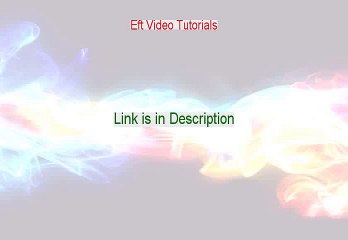Eft Video Tutorials Reviewed (Watch this)
