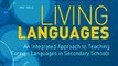 Download Living Languages An Integrated Approach to Teaching Foreign Languages in Secondary Schools ebook {PDF} {EPUB}