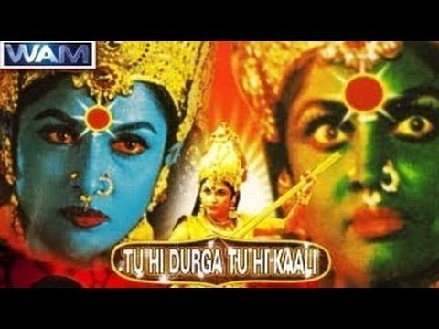 Tu Hi Durga Tu Hi Kaali - Full Movie