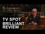 Kingsman: The Secret Service | TV Spot- Brilliant Review