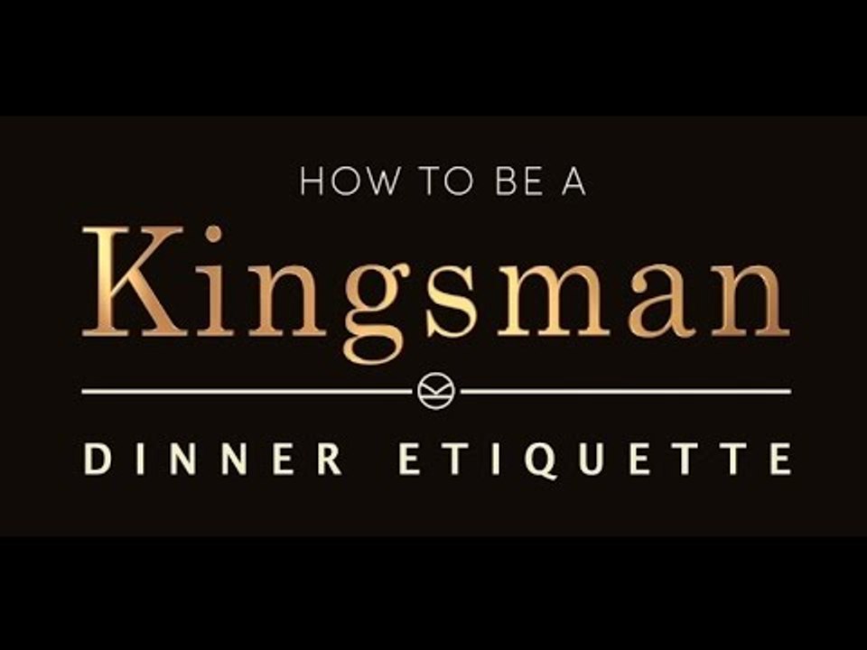 Kingsman: The Secret Service | How To Be A Kingsman - Dinner Etiquette [HD]