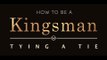 Kingsman: The Secret Service | How To Be A Kingsman - Tying A Tie [HD]