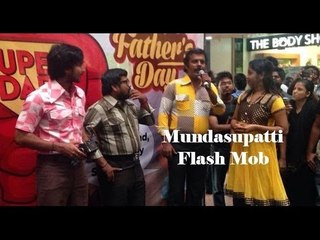 Mundasupatti Flash Mob