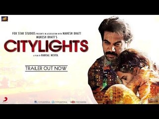 Exclusive | CITYLIGHTS | Official Theatrical Trailer | Rajkummar Rao, Patralekhaa