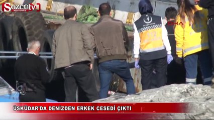 Üsküdar'da denizden erkek cesedi çıktı