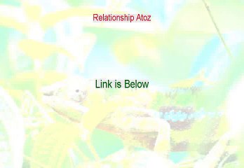 Relationship Atoz Reviewed - Legit Review 2015
