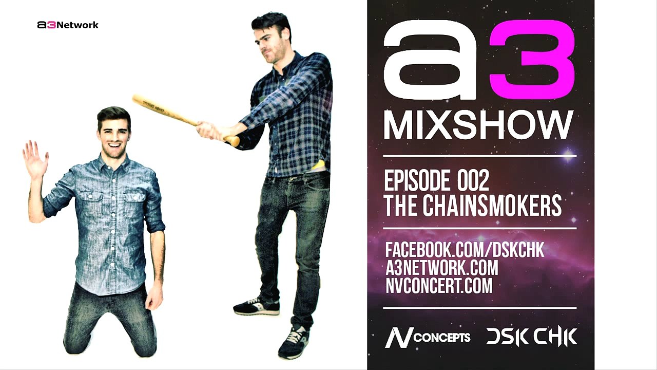 A3 Mix Show   Ep. 2   The Chainsmokers   Free Download