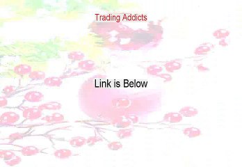 Trading Addicts Free Review (See my Review)