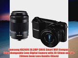 Samsung NX2000 203MP CMOS Smart WiFi Compact Interchangeable Lens Digital Camera with 2050mm and 50200mm Zoom Lens Bundl