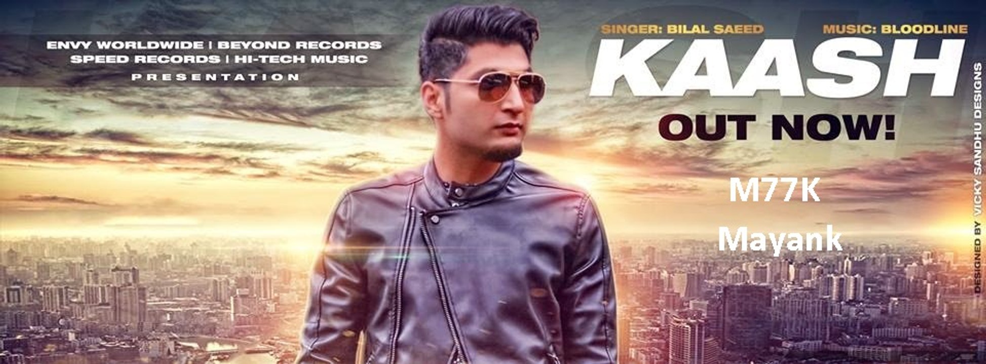 Kaash assi mill jaande-with-Kaash-lyrics-Bilal Saeed-Latest Punjabi Songs 2015-m77k