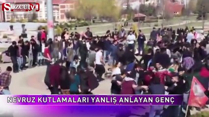 Nevruz kutlamalarını yanlış anlayan genç
