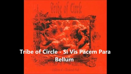 Tribe of Circle - Si Vis Pacem Para Bellum