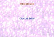 Knitting Bible Study Free Review - Watch my Review