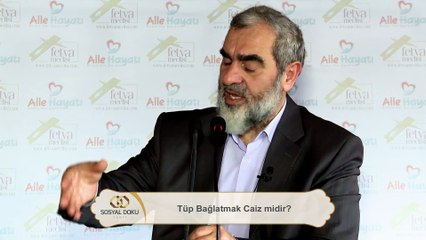 151) Tüp Bağlatmak Caiz midir? - Nureddin Yıldız