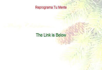 Reprograma Tu Mente Free Review [Watch my Review]