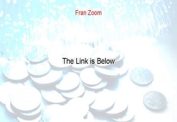 Fran Zoom Free Review - Watch this (2015)