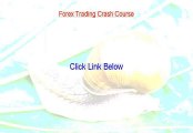 Forex Trading Crash Course Free Review [Hear my Review 2015]