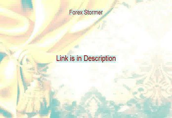 Forex Stormer Free PDF - forex stormer review