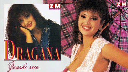 Dragana Mirkovic - Zensko srce (Audio 1992)