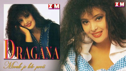 Dragana Mirkovic - Moralo je leto proci (Audio 1992)