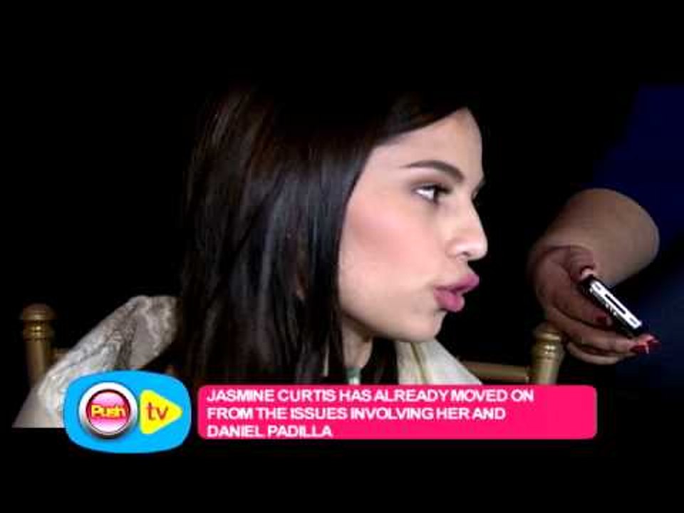 Jasmine Curtis nag-move on na sa issue nila ni Daniel Padilla